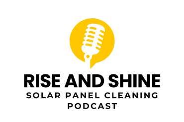 Unlocking Insights with the Rise and Shine Podcast: A Game-Changer for Solar Panel Cleaners